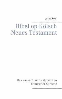 Bibel op Kölsch Neues Testament (eBook, ePUB)