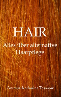Hair (eBook, ePUB) - Tessnow, Antonia Katharina