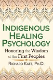 Indigenous Healing Psychology (eBook, ePUB)