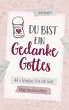 Du bist ein Gedanke Gottes (eBook, ePUB) - Bild 1