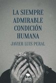 La siempre admirable condición humana (eBook, ePUB)
