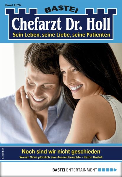 Noch sind wir nicht geschieden / Dr. Holl Bd.1826 (eBook, ePUB) Noch sind wir nicht geschieden / Dr. Holl Bd.1826 (eBook, ePUB)