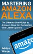 Mastering Amazon Alexa - The Ultimate... - Bild 1