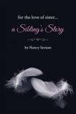 For the Love of Sister...A Sibling's Story (eBook, ePUB)