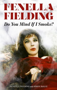 Do You Mind If I Smoke? (eBook, ePUB) - Fielding, Fenella; McKay, Simon