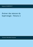 Animer des séances de sophrologie Volume 2 (eBook, ePUB)