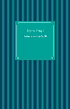 Freimaurersymbolik (eBook, ePUB) - Huegel, Segnus