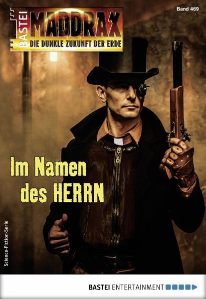 Im Namen des HERRN / Maddrax Bd.469 (eBook, ePUB) Im Namen des HERRN / Maddrax Bd.469 (eBook, ePUB)