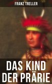 Das Kind der Prärie (eBook, ePUB)