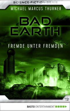 Fremde unter Fremden / Bad Earth Bd.19 (eBook, ePUB) - Thurner, Michael Marcus
