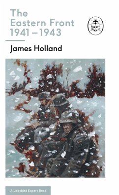 The Eastern Front 1941-43 (eBook, ePUB) - Holland, James
