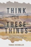 Think On These Things (eBook, ePUB)