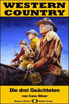 WESTERN COUNTRY 241: Die drei Geächteten (eBook, ePUB) - Silver, Cass