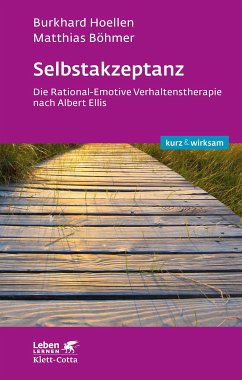 Selbstakzeptanz (Leben lernen: kurz & wirksam) (eBook, PDF) - Hoellen, Burkhard; Böhmer, Matthias