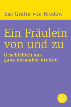 Ein Fräulein von und zu (eBook, ePUB) - Bredow, Ilse Gräfin Von
