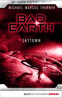 Skytown / Bad Earth Bd.23 (eBook, ePUB) - Thurner, Michael Marcus