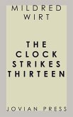 The Clock Strikes Thirteen (eBook, ePUB)