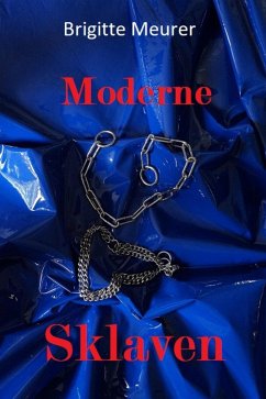Moderne Sklaven (eBook, ePUB) - Meurer, Brigitte