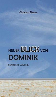 Neuer Blick von Dominik (eBook, ePUB) - Beese, Christian