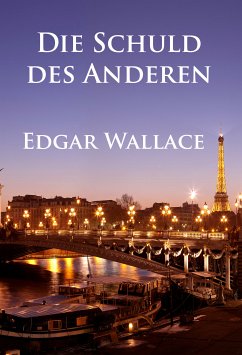 Die Schuld des Anderen (eBook, ePUB) - Wallace, Edgar