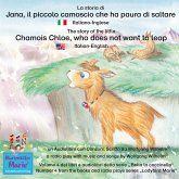 La storia di Jana, il piccolo camoscio che ha paura di saltare. Italiano-Inglese / The story of the little Chamois Chloe, who does not want to leap. Italian-English. (MP3-Download)