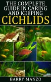 The Complete Guide In Caring and Keeping Cichlids (eBook, ePUB) The Complete Guide In Caring and Keeping Cichlids (eBook, ePUB)