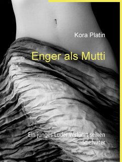 Enger als Mutti (eBook, ePUB) - Platin, Kora