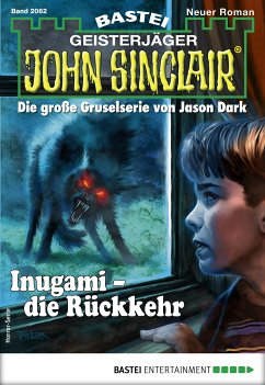 Inugami - die Rückkehr / John Sinclair Bd.2062 (eBook, ePUB) - Hill, Ian Rolf