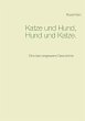 Katze und Hund, Hund und Katze. (eBook,... - Bild 1