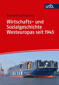 Wirtschafts- und Sozialgeschichte Westeuropas seit 1945 (eBook, ePUB) - Schramm, Manuel