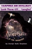 Vampires and Devillinati - Lash Them Till...Laughs! (eBook, ePUB)