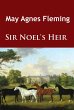 Sir Noel's Heir (eBook, ePUB) - Bild 1