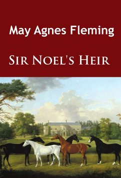 Sir Noel's Heir (eBook, ePUB) - Fleming, May Agnes