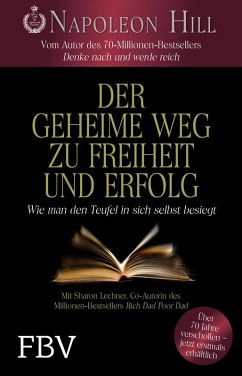 Der geheime Weg zu Freiheit und Erfolg (eBook, ePUB) - Hill, Napoleon; Lechter, Sharon
