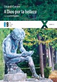 A Dios por la belleza (eBook, ePUB)