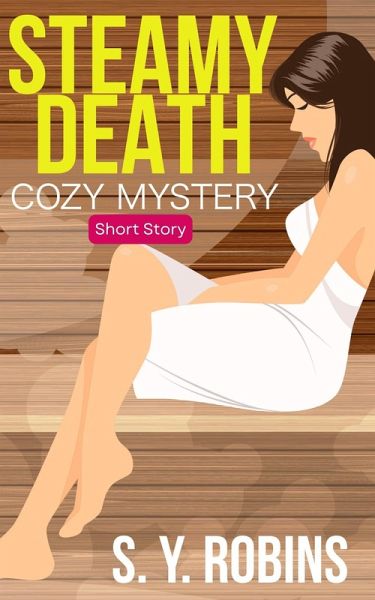 Steamy Death: Cozy Mystery Short Story (eBook, ePUB)