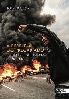 A rebeldia do precariado (eBook, ePUB) - Braga, Ruy