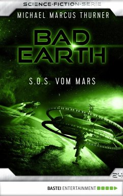 S.O.S. vom Mars / Bad Earth Bd.24 (eBook, ePUB) - Thurner, Michael Marcus