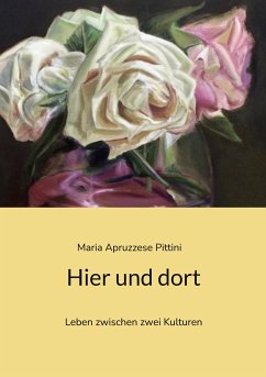 Hier und dort (eBook, ePUB) - Apruzzese Pittini, Maria