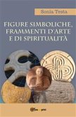 Figure simboliche, frammenti d'arte e di spiritualità (eBook, PDF)