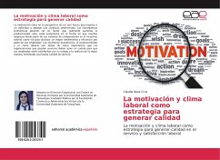 La motivación y clima laboral como estrategia para generar calidad - Cruz, Claudia Iliana