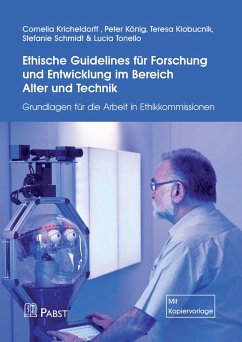 Ethische Guidelines für Forschung und Entwicklung im Bereich Alter und Technik (eBook, PDF) - Klobucnik, Teresa; Kricheldorff, Cornelia; König, Peter