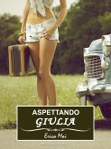 Aspettando Giulia (eBook, ePUB) Aspettando Giulia (eBook, ePUB)