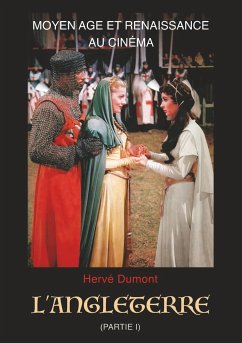 Moyen Age et Renaissance au cinéma: L'Angleterre - Dumont, Hervé