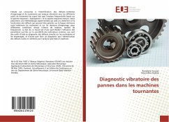 Diagnostic vibratoire des pannes dans les machines tournantes - Younes, Ramdane;Ouelaa, Nouredine