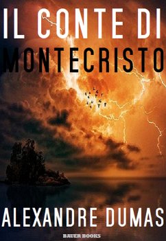 Il Conte di Montecristo (eBook, ePUB) - Dumas, Alessandro; Dumas, Alexandre