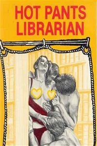 Hot Pants Librarian - Erotic Novel (eBook, ePUB) - Wayne, Sand