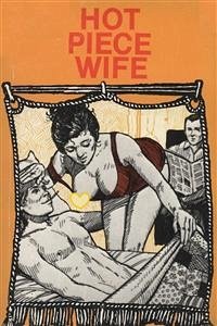 Hot Piece Wife - Erotic Novel (eBook, ePUB) - Wayne, Sand