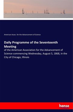 Daily Programme of the Seventeenth Meeting - Advancement of Science, American Assoc. for the