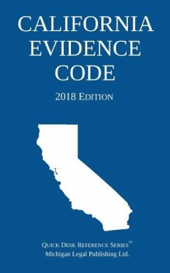 California Evidence Code; 2018 Edition - Michigan Legal Publishing Ltd.